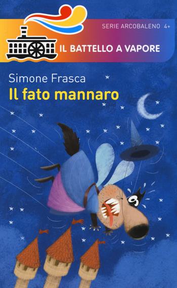 Il fato mannaro. Ediz. illustrata - Simone Frasca - Libro Piemme 2015, Il battello a vapore. Serie arcobaleno | Libraccio.it