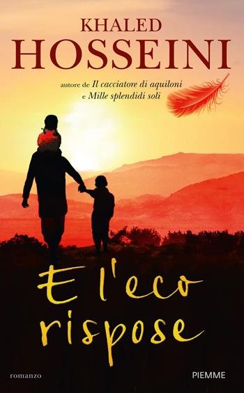 E l'eco rispose - Khaled Hosseini - Libro Piemme 2014 | Libraccio.it