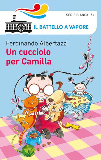 Un cucciolo per Camilla. Ediz. illustrata - Ferdinando Albertazzi - Libro Piemme 2014, Il battello a vapore. Serie bianca | Libraccio.it