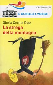 La strega della montagna. Ediz. illustrata