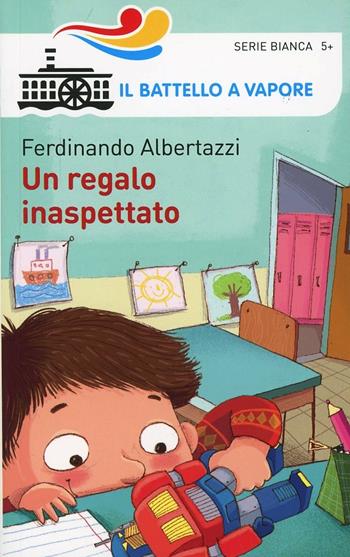 Un regalo inaspettato. Ediz. illustrata - Ferdinando Albertazzi - Libro Piemme 2014, Il battello a vapore. Serie bianca | Libraccio.it
