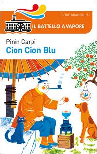 Cion Cion Blu - Pinin Carpi - Libro Piemme 2014, Il battello a vapore. Serie arancio | Libraccio.it