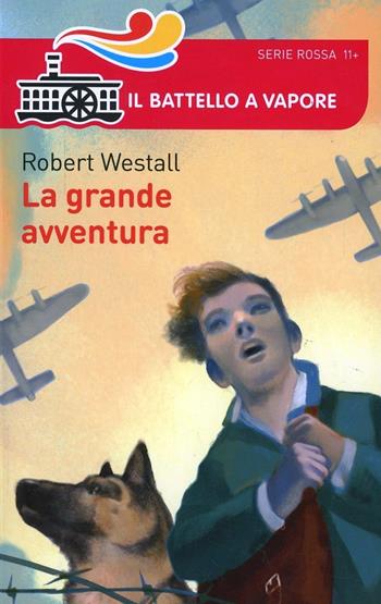 La grande avventura - Robert Westall - Libro Piemme 2014, Il battello a vapore. Serie rossa | Libraccio.it