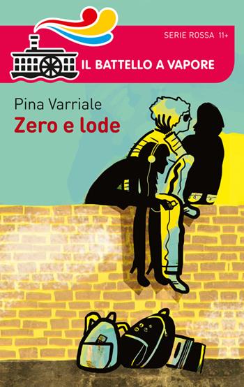 Zero e lode - Pina Varriale - Libro Piemme 2014, Il battello a vapore. Serie rossa | Libraccio.it