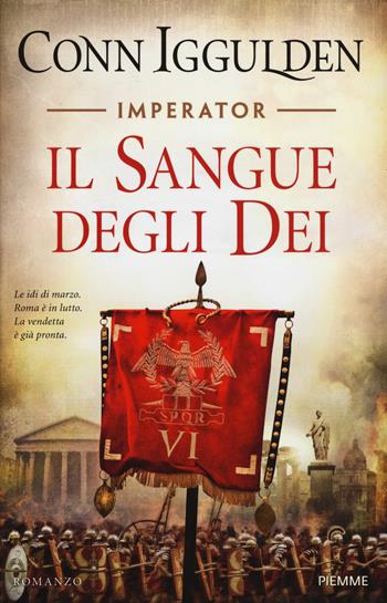Il sangue degli dei. Imperator. Vol. 5 - Conn Iggulden - Libro Piemme 2018 | Libraccio.it