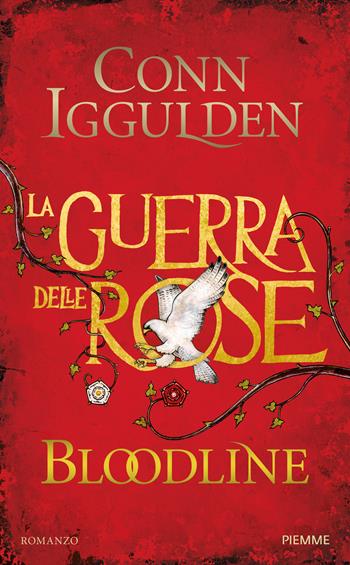 Bloodline. La guerra delle Rose. Vol. 3 - Conn Iggulden - Libro Piemme 2015 | Libraccio.it