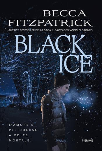 Black Ice - Becca Fitzpatrick - Libro Piemme 2014, Freeway | Libraccio.it
