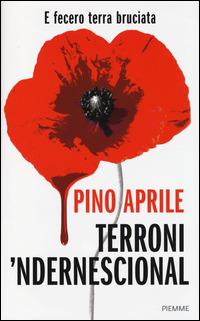 Terroni 'ndernescional e fecero terra bruciata - Pino Aprile - Libro Piemme 2014, Saggi PM | Libraccio.it