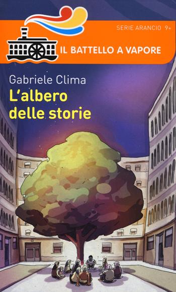 L' albero delle storie - Gabriele Clima - Libro Piemme 2015, Il battello a vapore. Serie arancio | Libraccio.it
