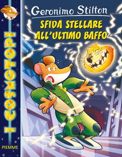 Sfida stellare all'ultimo baffo - Geronimo Stilton - Libro Piemme 2015, I Cosmotopi | Libraccio.it