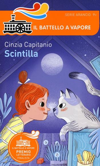 Scintilla - Cinzia Capitanio - Libro Piemme 2016, Il battello a vapore. Serie arancio | Libraccio.it