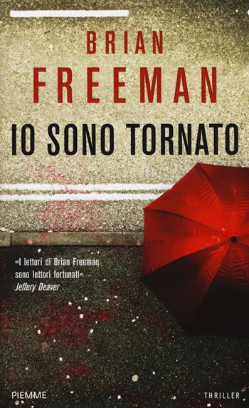 Io sono tornato - Brian Freeman - Libro Piemme 2015 | Libraccio.it