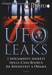 UfoLeaks. I documenti segreti della Casa Bianca da Roosevelt a Obama