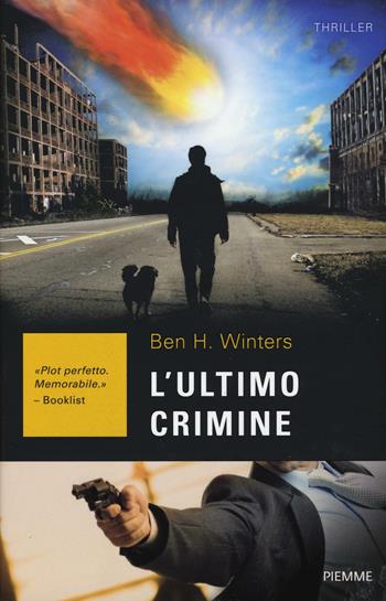L'ultimo crimine - Ben H. Winters - Libro Piemme 2016, Piemme Open | Libraccio.it