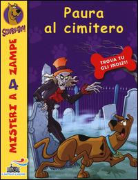 Paura al cimitero - Scooby-Doo - Libro Piemme 2015, Il battello a vapore. Misteri a 4 zampe | Libraccio.it