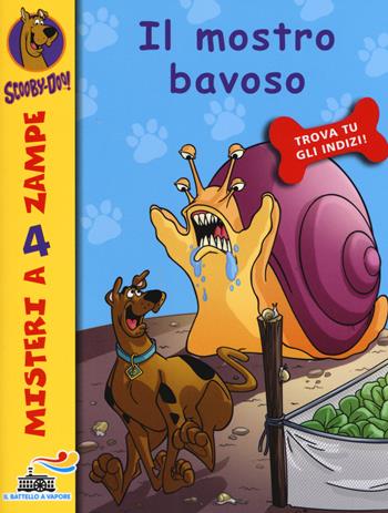 Il mostro bavoso. Ediz. illustrata - Scooby-Doo - Libro Piemme 2015, Il battello a vapore. Misteri a 4 zampe | Libraccio.it