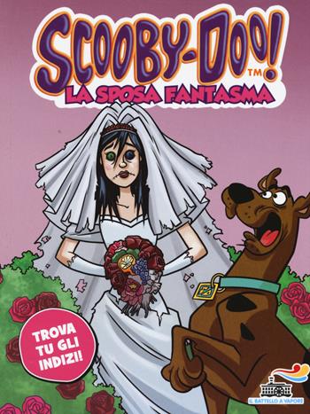 La sposa fantasma - Scooby-Doo - Libro Piemme 2015, Il battello a vapore. Misteri a 4 zampe | Libraccio.it