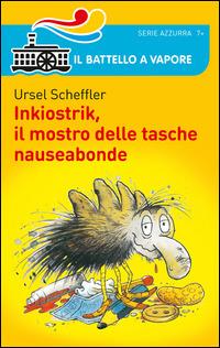 Inkiostrik, il mostro delle tasche nauseabonde - Ursel Scheffler - Libro Piemme 2014, Il battello a vapore. Serie azzurra | Libraccio.it