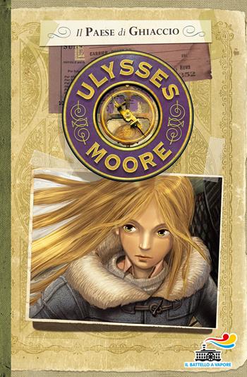 Il paese di ghiaccio - Ulysses Moore - Libro Piemme 2015, Il battello a vapore. Ulysses Moore | Libraccio.it