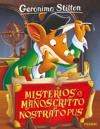 Il misterioso manoscritto di Nostratopus - Geronimo Stilton - Libro Piemme 2015, Storie da ridere | Libraccio.it