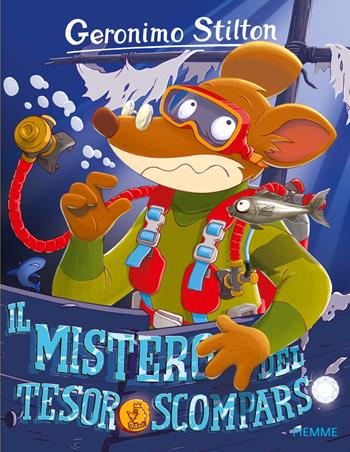 Il mistero del tesoro scomparso - Geronimo Stilton - Libro Piemme 2015, Storie da ridere | Libraccio.it