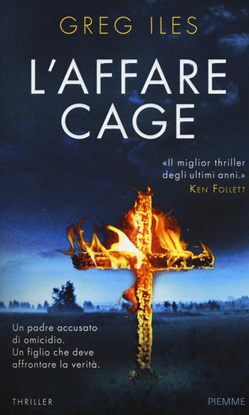 L' affare Cage - Greg Iles - Libro Piemme 2015 | Libraccio.it