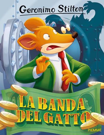 La banda del gatto - Geronimo Stilton - Libro Piemme 2015, Storie da ridere | Libraccio.it