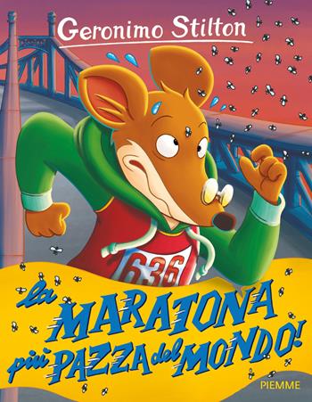 La maratona più pazza del mondo! - Geronimo Stilton - Libro Piemme 2015, Storie da ridere | Libraccio.it