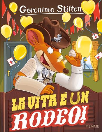 La vita è un rodeo! - Geronimo Stilton - Libro Piemme 2015, Storie da ridere | Libraccio.it
