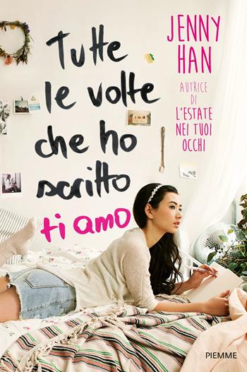 Tutte le volte che ho scritto ti amo - Jenny Han - Libro Piemme 2015, Freeway | Libraccio.it