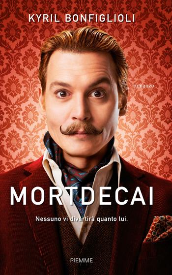 Mortdecai. Vol. 1 - Kyril Bonfiglioli - Libro Piemme 2015 | Libraccio.it