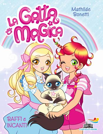 Baffi e incanti - Mathilde Bonetti - Libro Piemme 2015, Il battello a vapore. La gatta magica | Libraccio.it
