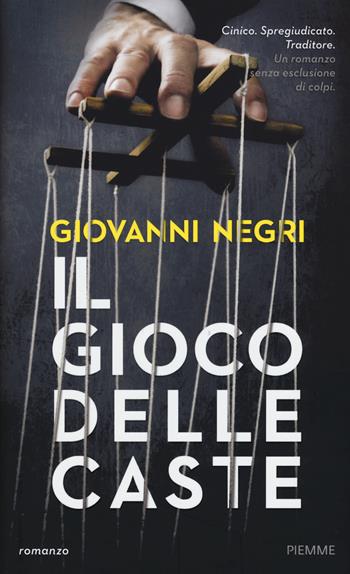 Il gioco delle caste - Giovanni Negri - Libro Piemme 2015 | Libraccio.it