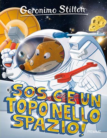 S.O.S. c'è un topo nello spazio! - Geronimo Stilton - Libro Piemme 2015, Storie da ridere | Libraccio.it