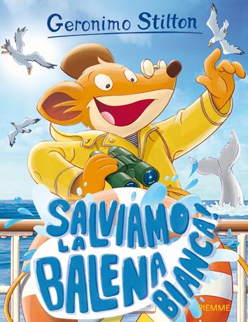 Salviamo la balena bianca! - Geronimo Stilton - Libro Piemme 2015, Storie da ridere | Libraccio.it