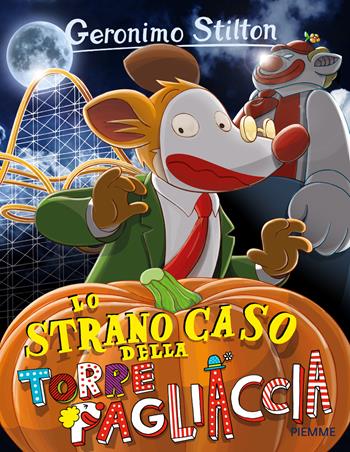 Lo strano caso della Torre Pagliaccia - Geronimo Stilton - Libro Piemme 2015, Storie da ridere | Libraccio.it