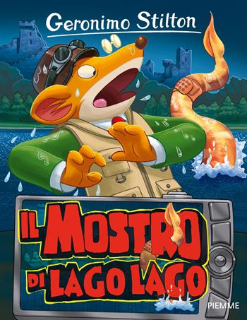 Il mostro di Lago Lago - Geronimo Stilton - Libro Piemme 2015, Storie da ridere | Libraccio.it