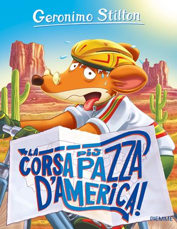 La corsa più pazza d'America! - Geronimo Stilton - Libro Piemme 2015, Storie da ridere | Libraccio.it