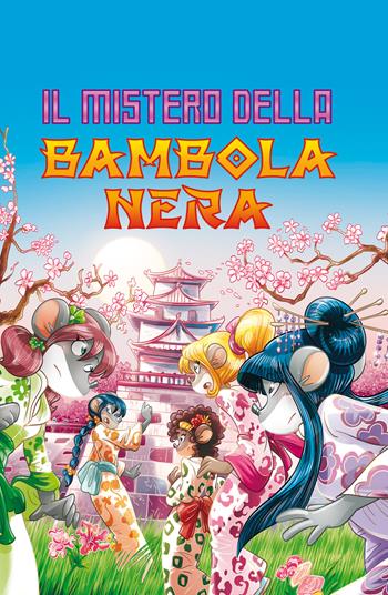 Il mistero della bambola nera - Tea Stilton - Libro Piemme 2015, Tea Sisters | Libraccio.it