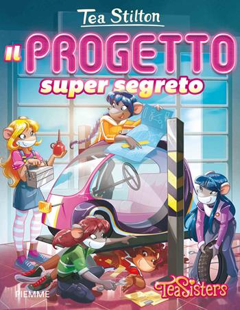 Il progetto super segreto - Tea Stilton - Libro Piemme 2015, Tea Sisters. Vita al college | Libraccio.it