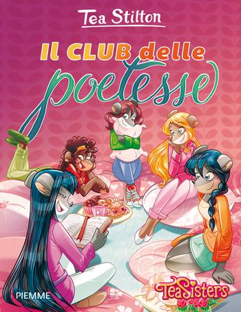 Il club delle poetesse. Ediz. illustrata - Tea Stilton - Libro Piemme 2015, Tea Sisters. Vita al college | Libraccio.it