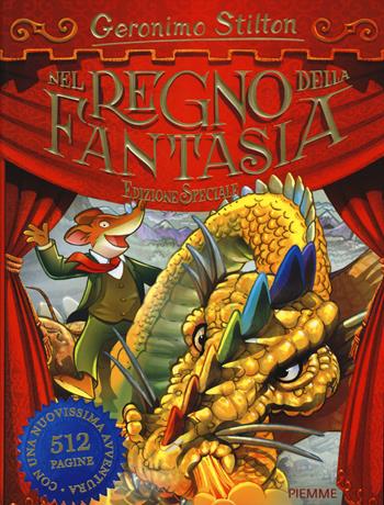 Nel Regno della Fantasia. Ediz. speciale - Geronimo Stilton - Libro Piemme 2015, Grandi libri | Libraccio.it