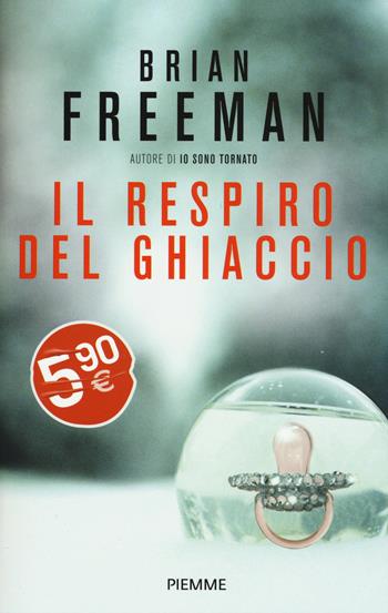 Il respiro del ghiaccio - Brian Freeman - Libro Piemme 2015, Piemme pocket | Libraccio.it