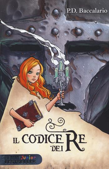 Il Codice dei Re - Pierdomenico Baccalario - Libro Piemme 2015, Piemme junior bestseller | Libraccio.it