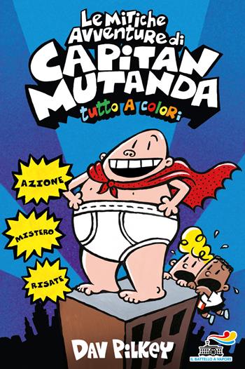 Le mitiche avventure di Capitan Mutanda - Dav Pilkey - Libro Piemme 2015, Il battello a vapore | Libraccio.it