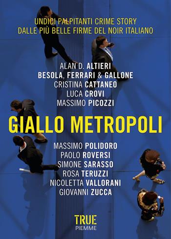 Giallo metropoli  - Libro Piemme 2015, True | Libraccio.it