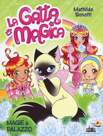 Magie a palazzo - Mathilde Bonetti - Libro Piemme 2015, Il battello a vapore. La gatta magica | Libraccio.it