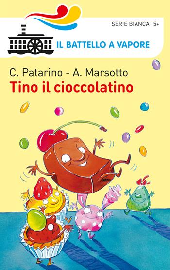 Tino il cioccolatino - Chiara Patarino, Aurora Marsotto - Libro Piemme 2015, Il battello a vapore. Serie bianca | Libraccio.it