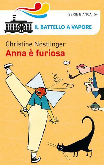 Anna è furiosa - Christine Nöstlinger - Libro Piemme 2015, Il battello a vapore. Serie bianca | Libraccio.it