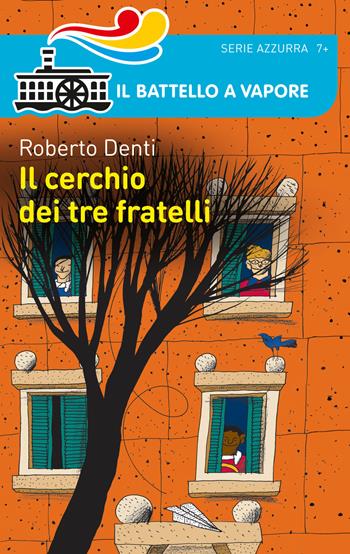 Il cerchio dei tre fratelli - Roberto Denti - Libro Piemme 2015, Il battello a vapore. Serie azzurra | Libraccio.it